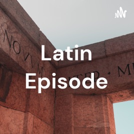 Latin Episode