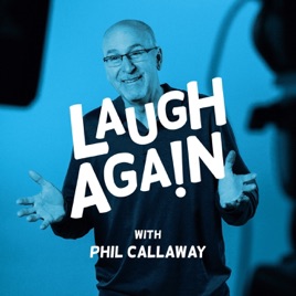 Laugh Again with Phil Callaway