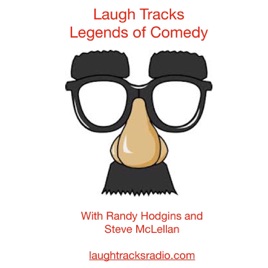 Laugh Tracks Legends of Comedy with Randy and Steve