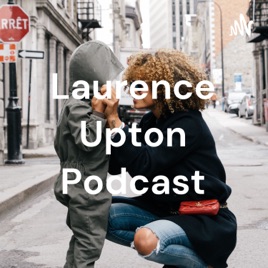 Laurence Upton Podcast