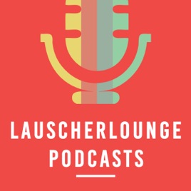 Lauscherlounge | Alle Podcasts