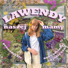 Lawendy Naszej Mamy
