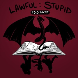 Lawful Stupid - A D&D 5e Actual Play Podcast
