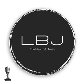 LBJ The Heartfelt Truth