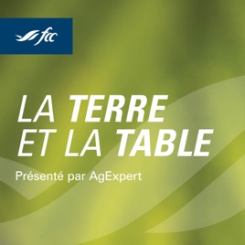 Le balado de Savoir FAC : la terre et la table