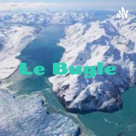 Le Bugle: Le Changement Climatique