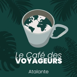 Le Café des voyageurs – Le podcast d’aventure