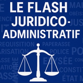 Le flash Juridico-Administratif