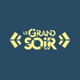 Le grand soir - La 1ere