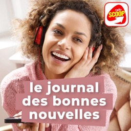 Le Journal des Bonnes nouvelles - Lyon - Radio SCOOP