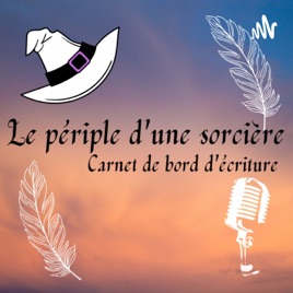 Le Périple d'une Sorcière : Mon Carnet de Bord d'Ecriture