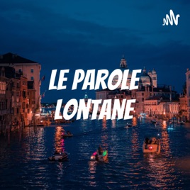 Le Parole Lontane