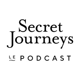 Le Podcast by Secret Journeys Paris