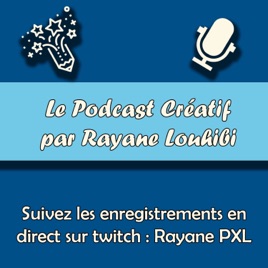 Le Podcast Créatif