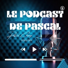 Le Podcast De Pascal
