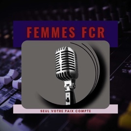 Le podcast Femmes FCR