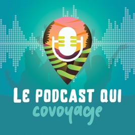 Le podcast qui covoyage