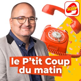 Le P'tit Coup du Matin - Radio SCOOP