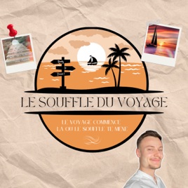 LE SOUFFLE DU VOYAGE