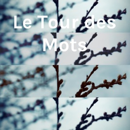Le Tour des Mots