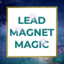 Lead Magnet Magic