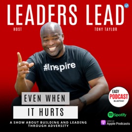 Leaders Lead Even When It Hurts