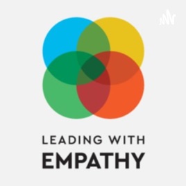 Leading with Empathy (Formerly The Everyday Hero)