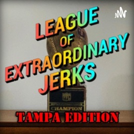 League Of Extraordinary Jerks: Champa Bay Edition