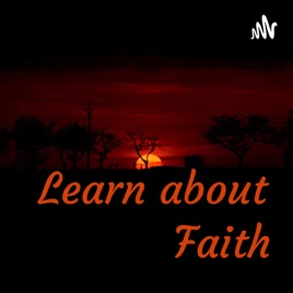 Learn about Faith