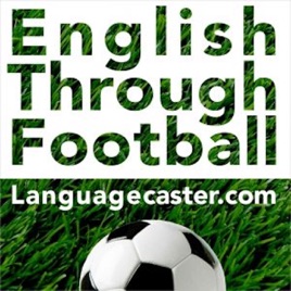 Learn English Through Football Podcast