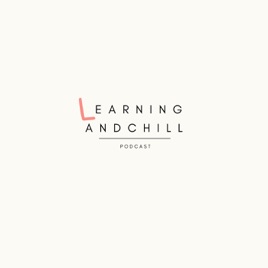 Learning and chill