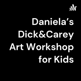 Daniela’s Dick&Carey Art Workshop for Kids