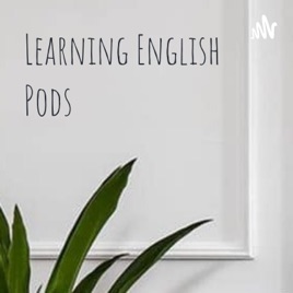 Learning English Pods