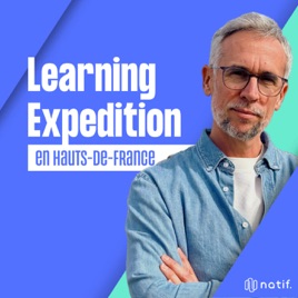 Learning Expedition en Hauts de France