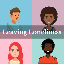 Leaving Loneliness