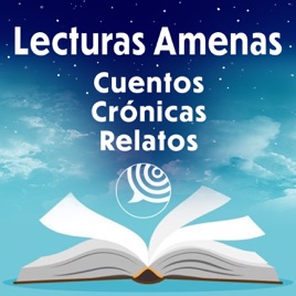 LECTURAS AMENAS - CUENTOS CRÓNICAS Y RELATOS-