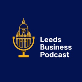 Leeds Business Podcast
