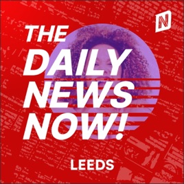 Leeds News Today | 2 Min News | The Daily News Now!