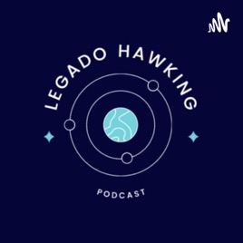 Legado Hawking – Podcast