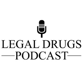 Legal Drugs Podcast