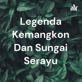 Legenda Kemangkon Dan Sungai Serayu