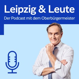 Leipzig & Leute – Der Podcast mit dem Oberbürgermeister