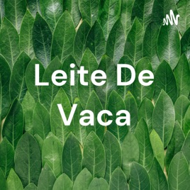 Leite De Vaca