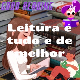 Leitura é tudo e de melhor