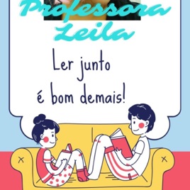 Leitura Compartilhada De Atividades Escolares. Professora LEILA PRATES