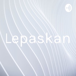 Lepaskan