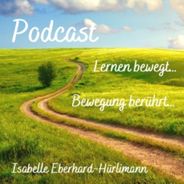 Lernen bewegt… Bewegung berührt…
