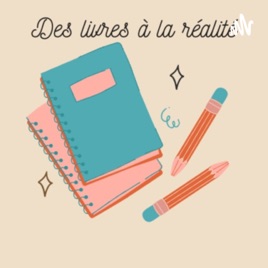 Des livres à la réalité
