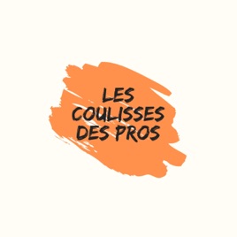 Les coulisses des pros