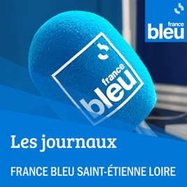 Les journaux de France Bleu Saint-Étienne Loire